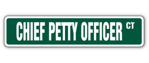 CHIEF PETTY OFFICER Street Sign