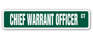 CHIEF WARRANT OFFICER Street Sign
