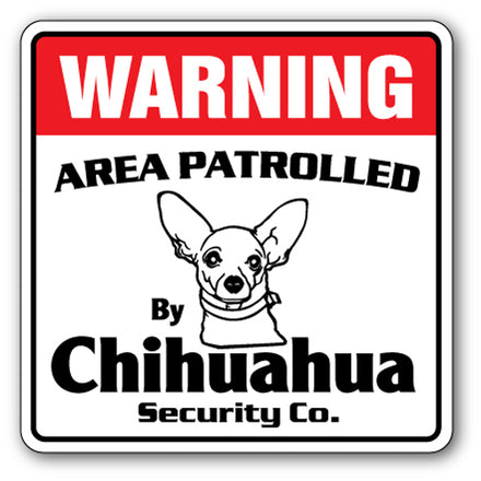 CHIHUAHUA Security Sign