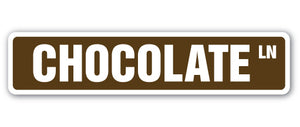 CHOCOLATE Street Sign