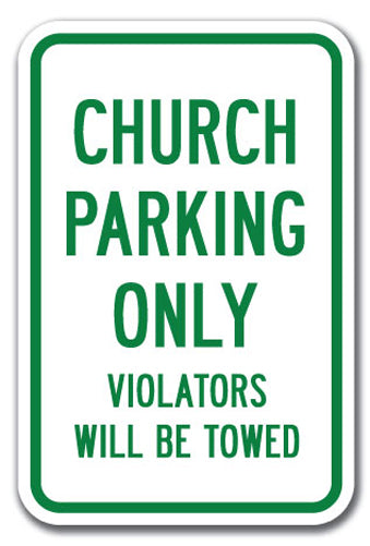 Church Parking Only Violators Will Be Towed