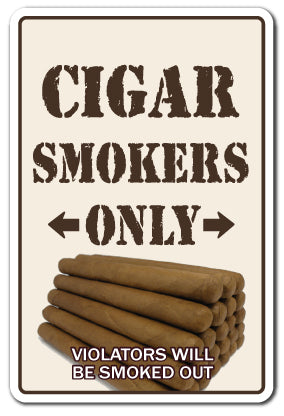 CIGAR SMOKERS ONLY Sign