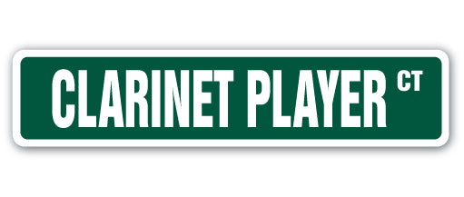 CLARINET PLAYER Street Sign