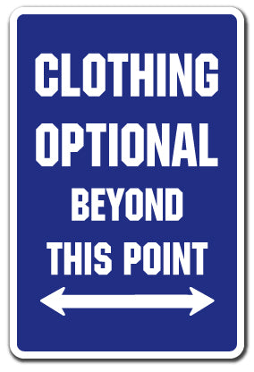 CLOTHING OPTIONAL Parking Sign
