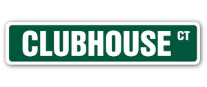 CLUBHOUSE Street Sign