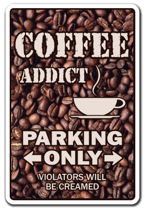 COFFEE ADDICT Sign
