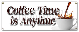 Coffee Time Is Anytime Banner