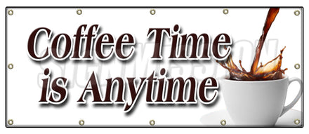 Coffee Time Is Anytime Banner