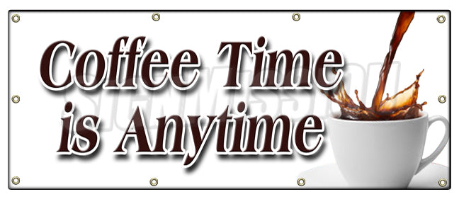 Coffee Time Is Anytime Banner