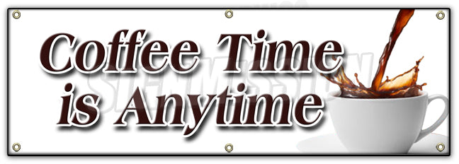 Coffee Time Is Anytime Banner