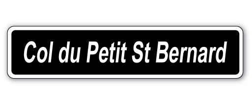 COL DU PETIT ST BERNARD Street Sign