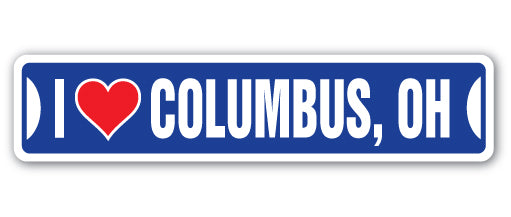 I LOVE COLUMBUS, OHIO Street Sign