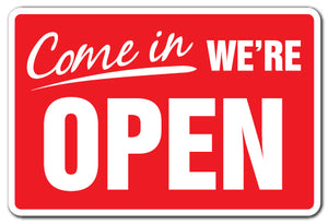 Come In We're Open Business Vinyl Decal Sticker