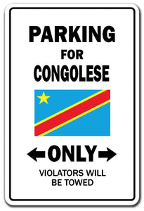 PARKING FOR CONGOLESE ONLY Sign