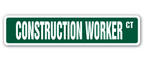 CONSTRUCTION WORKER Street Sign
