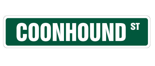 COONHOUND Street Sign