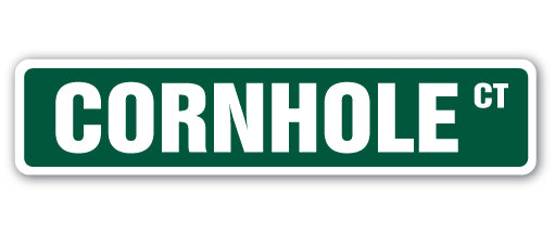 CORNHOLE Street Sign