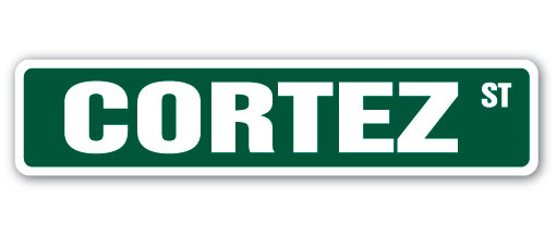 CORTEZ Street Sign