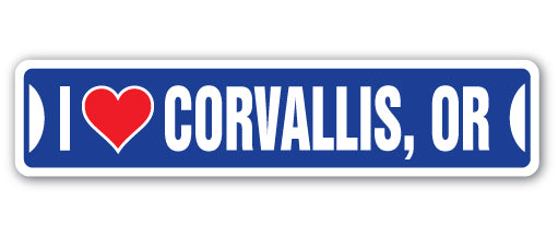 I LOVE CORVALLIS, OREGON Street Sign