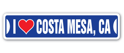 I LOVE COSTA MESA, CALIFORNIA Street Sign
