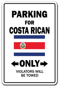 PARKING FOR COSTA RICAN ONLY costa Rica flag national pride love gift