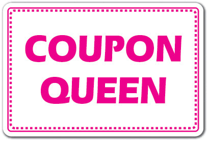 COUPON QUEEN Sign