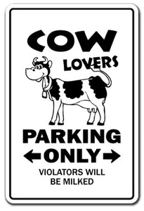 COW LOVERS Parking Sign