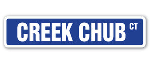 CREEK CHUB Street Sign