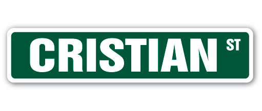 CRISTIAN Street Sign