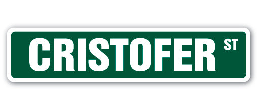 CRISTOFER Street Sign