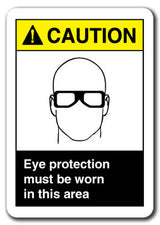 Caution Sign - Eye Protection Must Be Worn In This Area