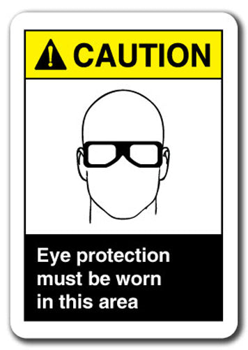 Caution Sign - Eye Protection Must Be Worn In This Area
