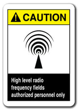 Caution Sign -High Level Radio Frequency Fields Authorized Only 7x10 Safety