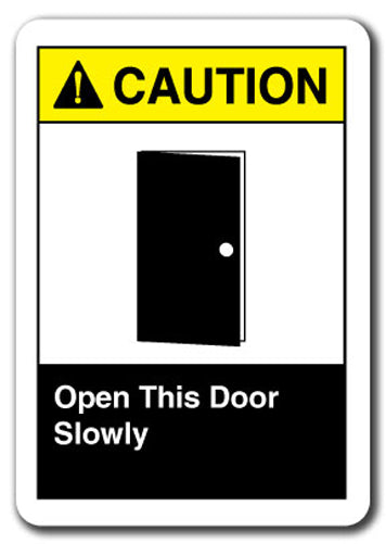 Caution Sign - Open This Door Slowly