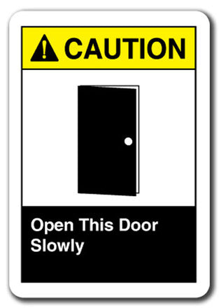 Caution Sign - Open This Door Slowly