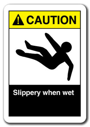 Caution Sign - Slippery When Wet
