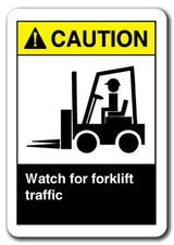 Caution Sign - Watch For Forklift Traffic
