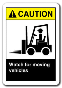 Caution Sign - Watch For Moving Vehicles