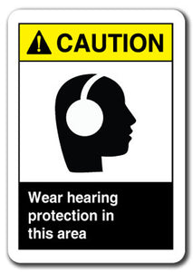 Caution Sign - Wear Hearing Protection In This Area
