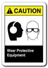 Caution Sign - Wear Protective Equipment (Ear Eye)