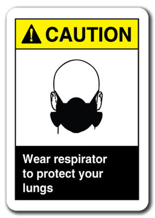 Caution Sign -Wear Respirator To Protect Your Lungs