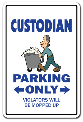 CUSTODIAN Sign