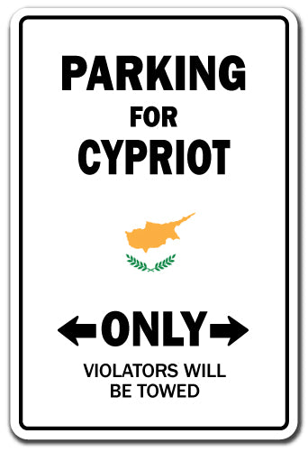 PARKING FOR CYPRIOT ONLY Sign