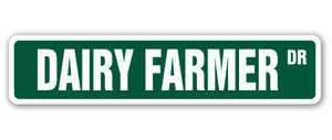 DAIRY FARMER Street Sign