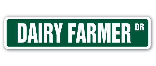 DAIRY FARMER Street Sign