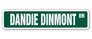 DANDIE DINMONT Street Sign