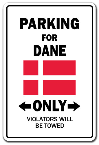 PARKING FOR DANE ONLY Sign