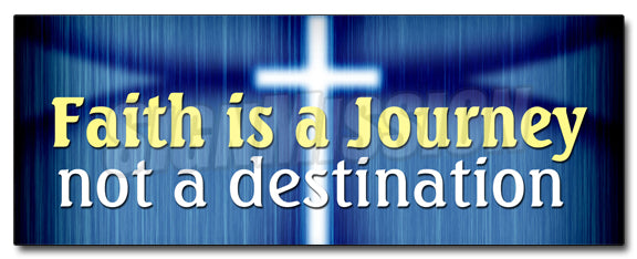 Faith Is A Journey Not A Decal