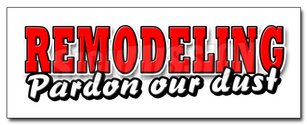 Remodeling Pardon Our Du Decal