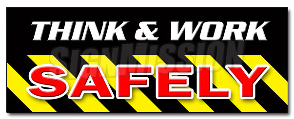 Think & Work Safely Decal